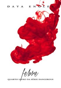 Baixar Febre (Dangerous Livro 4) pdf, epub, eBook