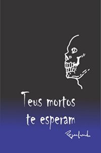 Baixar Teus mortos te esperam pdf, epub, eBook