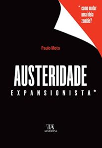Baixar Austeridade Expansionista – Como Matar uma Ideia Zombie pdf, epub, eBook