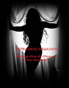 Baixar ESTRANHOS ORGASMOS (1) pdf, epub, eBook