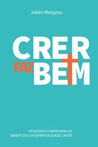 Baixar Crer Faz Bem pdf, epub, eBook