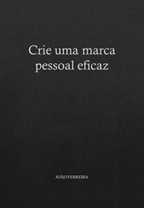 Baixar Crie uma marca pessoal eficaz pdf, epub, eBook