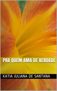 Baixar PRA QUEM AMA DE VERDADE pdf, epub, eBook