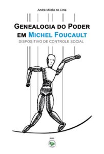Baixar GENEALOGIA DO PODER EM MICHEL FOUCAULT: DISPOSITIVO DE CONTROLE SOCIAL pdf, epub, eBook