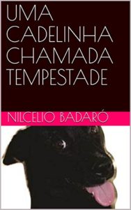 Baixar UMA CADELINHA CHAMADA TEMPESTADE pdf, epub, eBook