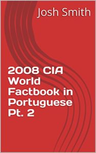 Baixar 2008 CIA World Factbook in Portuguese Pt. 2 pdf, epub, eBook