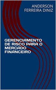 Baixar GERENCIAMENTO DE RISCO PARA O MERCADO FINANCEIRO pdf, epub, eBook