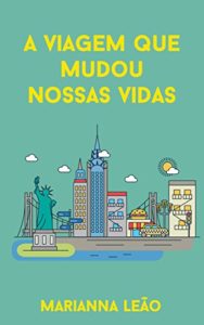 Baixar A Viagem que Mudou Nossas Vidas pdf, epub, eBook
