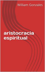 Baixar aristocracia espiritual pdf, epub, eBook