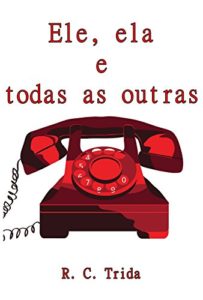 Baixar Ele, Ela e Todas as Outras pdf, epub, eBook