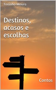 Baixar Destinos, acasos e escolhas: Contos pdf, epub, eBook