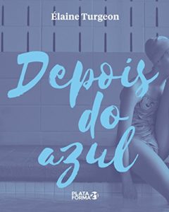 Baixar Depois do azul pdf, epub, eBook