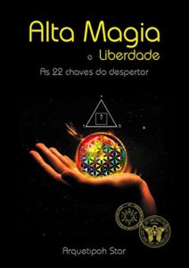 Baixar Alta Magia e Liberdade: As 22 chaves do despertar pdf, epub, eBook