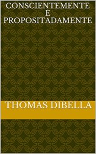 Baixar Conscientemente e propositadamente pdf, epub, eBook