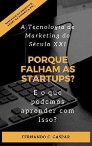 Baixar Porque Falham as Startups? E o que podemos aprender com isso?: O papel do Big Data Marketing no sucesso das startups pdf, epub, eBook