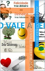 Baixar Quanto vale a felicidade pdf, epub, eBook