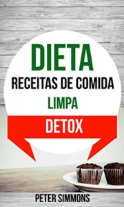 Baixar Dieta: Receitas de Comida Limpa (Detox) pdf, epub, eBook