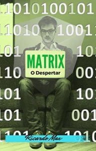 Baixar Matrix o Despertar: Saindo Da Matrix pdf, epub, eBook