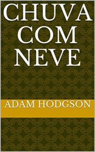 Baixar Chuva com neve pdf, epub, eBook