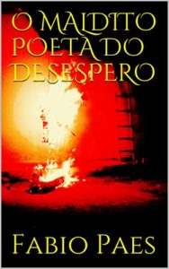 Baixar O MALDITO POETA DO DESESPERO pdf, epub, eBook