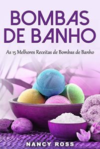 Baixar Bombas de Banho: As 15 Melhores Receitas de Bombas de Banho pdf, epub, eBook