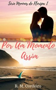 Baixar Por Um Momento Assim (Meninos de Floripa Livro 1) pdf, epub, eBook