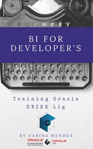 Baixar BI for Developer’s: Treinamento Oracle OBIEE 11g (0001) pdf, epub, eBook