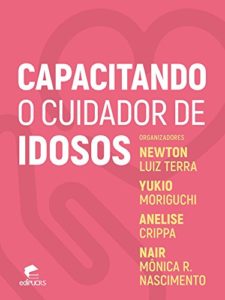 Baixar Capacitando o cuidador de idosos pdf, epub, eBook