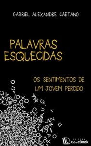 Baixar Palavras esquecidas: Os sentimentos de um jovem perdido pdf, epub, eBook