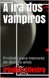 Baixar A ira dos vampiros: Proibido para menores de dezoito anos pdf, epub, eBook