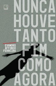 Baixar Nunca houve tanto fim como agora pdf, epub, eBook