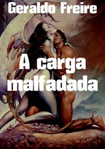 Baixar A carga malfadada pdf, epub, eBook