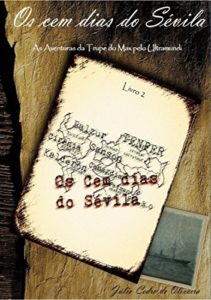 Baixar Os Cem Dias do Sevila Livro Dois: As Aventuras da Trupe do Max pelo Ultramundi pdf, epub, eBook