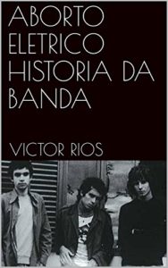 Baixar ABORTO ELETRICO HISTORIA DA BANDA pdf, epub, eBook