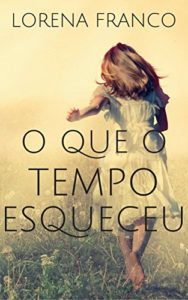 Baixar O que o tempo esqueceu pdf, epub, eBook