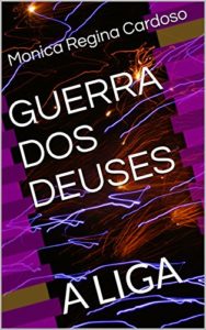 Baixar GUERRA DOS DEUSES: A LIGA (GUERRA DOS DEUSES – Trilogia Livro 1) pdf, epub, eBook