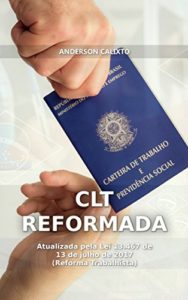 Baixar CLT Reformada: Atualizada pela Lei 13.467 de 13 de julho de 2017 (Reforma Trabalhista) pdf, epub, eBook