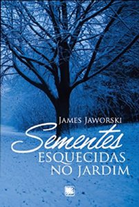 Baixar SEMENTES ESQUECIDAS NO JARDIM (1) pdf, epub, eBook