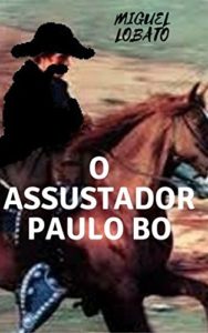 Baixar O ASSUSTADOR PAULO BO pdf, epub, eBook