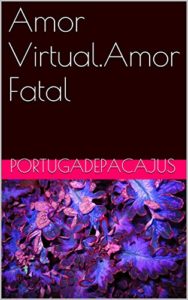 Baixar Amor Virtual.Amor Fatal pdf, epub, eBook