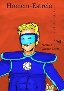 Baixar Homem estrela: Contra o Grande Chefe (surgir Livro 1) pdf, epub, eBook