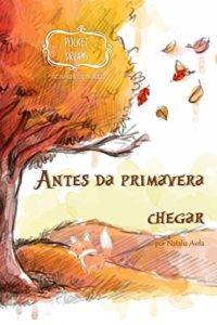 Baixar Antes da Primavera Chegar pdf, epub, eBook