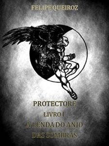 Baixar PROTECTORE LIVRO I: A LENDA DO ANJO  DAS SOMBRAS pdf, epub, eBook