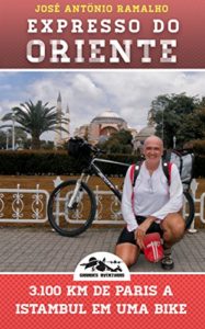 Baixar Expresso do Oriente: 3.100 km de Paris a Istambul em uma bike (Grandes Aventuras) pdf, epub, eBook