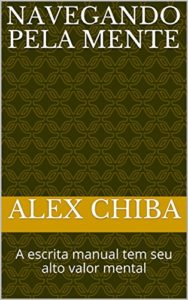 Baixar Navegando Pela Mente: A Escrita Manual tem seu Alto Valor Mental pdf, epub, eBook