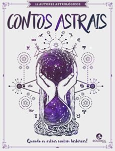 Baixar Contos Astrais: Uma antologia de 12 autores pdf, epub, eBook
