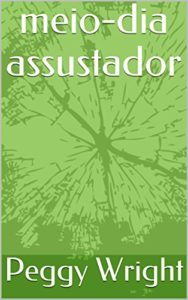 Baixar meio-dia assustador pdf, epub, eBook