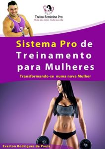 Baixar Treino Feminino Pro: Transformando-se em uma nova Mulher! pdf, epub, eBook