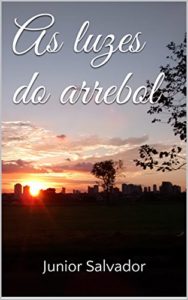 Baixar As luzes do arrebol pdf, epub, eBook
