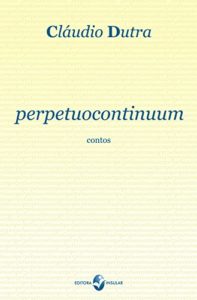 Baixar Perpetuocontinuum: contos pdf, epub, eBook
